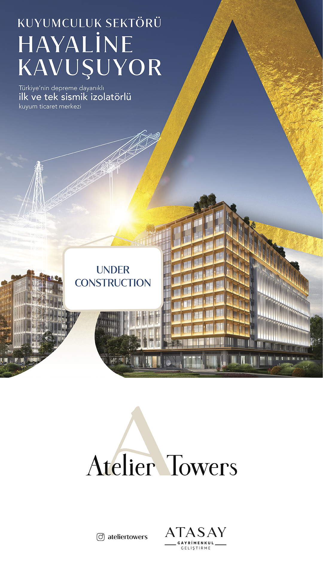 Atelier Towers - Kuyumculuk sektörü hayaline kavuşuyor. Türkiye'nin depreme dayanıklı ilk ve tek sismik izolatörlü kuyum ticaret merkezi